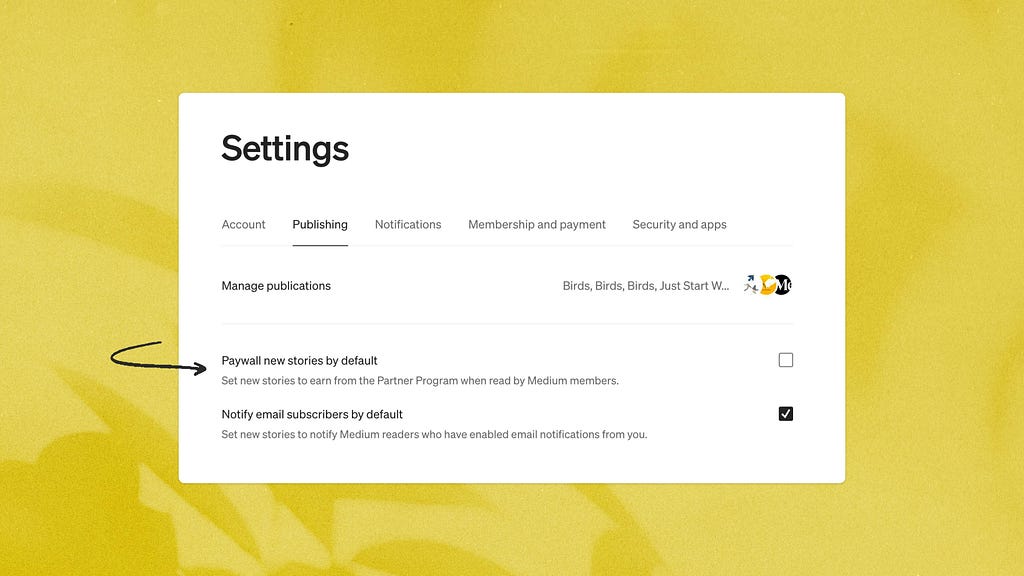 Writers, you can now set-and-forget your default paywall and subscriber notification settings
