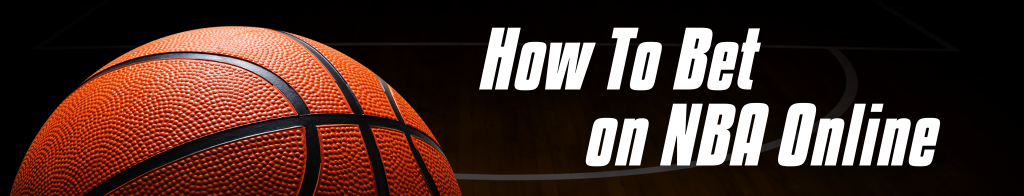 How To Bet on NBA Online