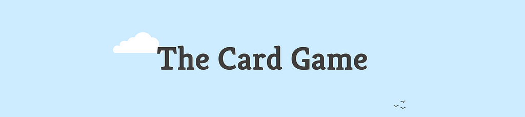 Header: The Card Game