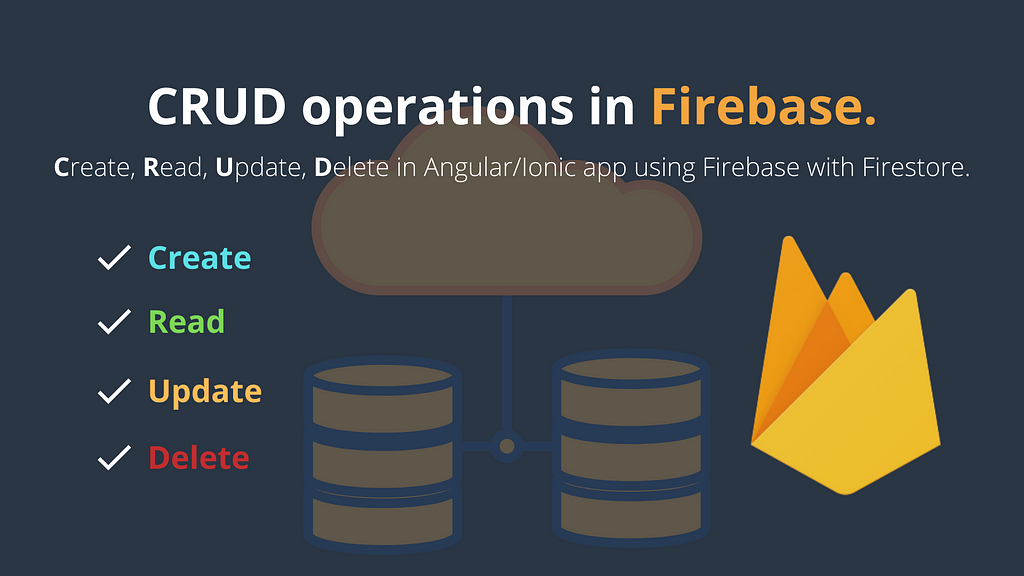 How To Do Crud With Query Operations In Firebase With Firestoreangularionicweb Laptrinhx 3116