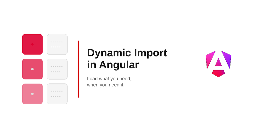 Dynamic Import in Angular: Load What You Need, When You Need It