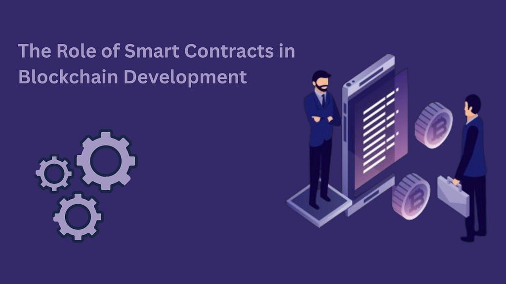 The Role of Smart Contracts in Blockchain Development 1 1*YueQPzgGaZRUBJ4ngbuhng