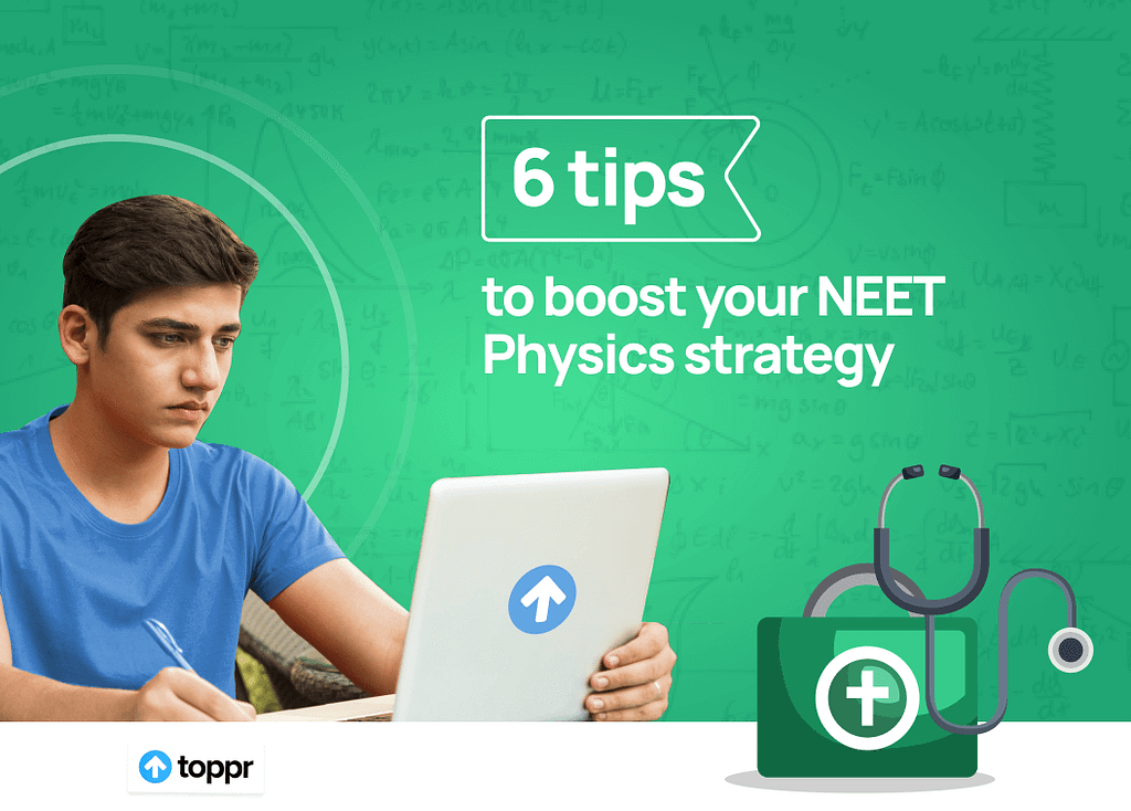 Six Tips To Boost Your NEET Physics Strategy