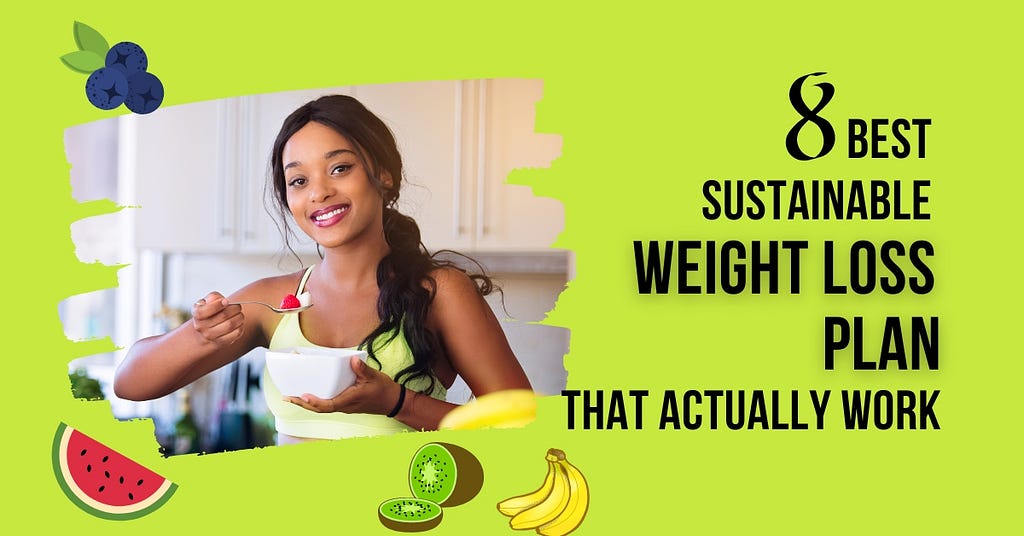 Best Sustainable Weight Loss Plans That Actually Work
