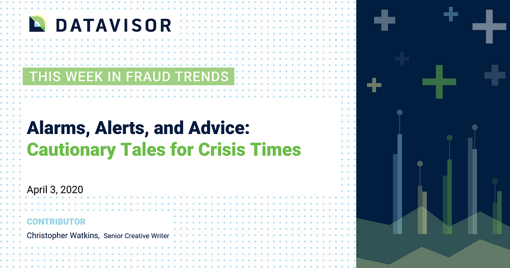 This Week in Fraud Trends, April 3, 2020, from DataVisor.
