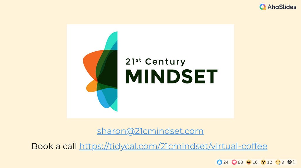 21st Century Mindset sharon@21cmindset.com Book a call https://tidycal.com/21cmindset/virtual-coffee