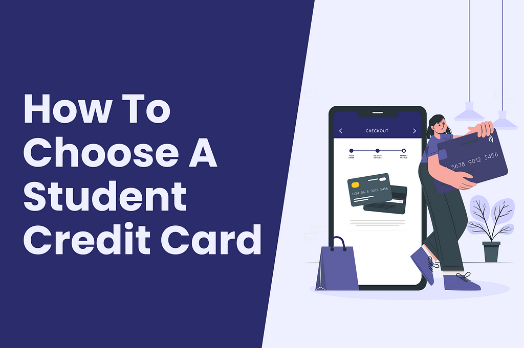 How To Choose A Student Credit Card?