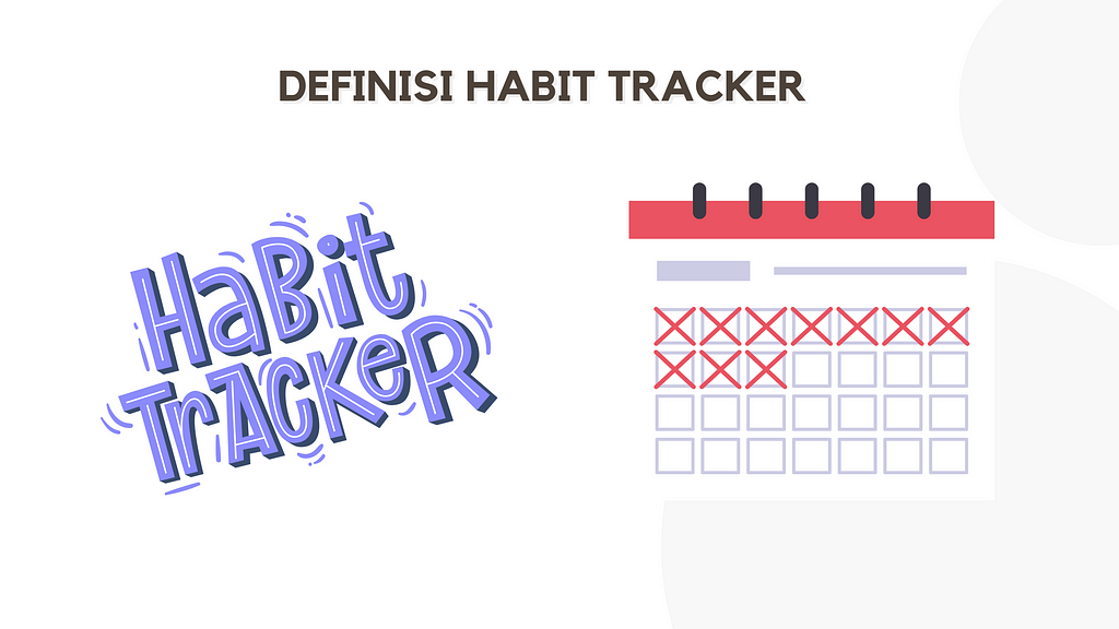 Definisi Habit Tracker | Design by Canva