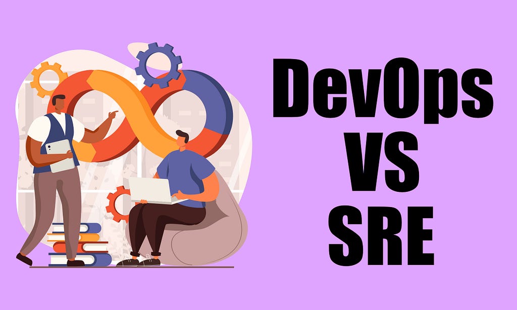 DevOps Vs. SRE: The Differences Explained | LaptrinhX