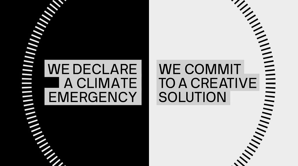 we declare a climate emergency . we commit to a creative solution
