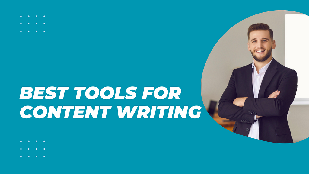 Best Tools for Content Writing