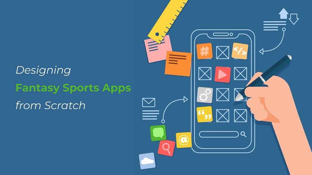 Designing Fantasy Sports Apps from Scratch