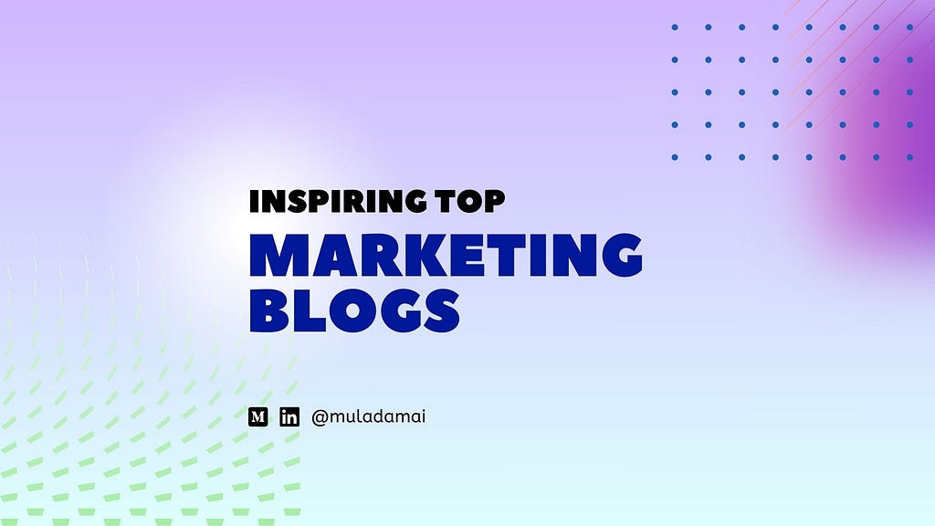 top marketing blog | by muladamai