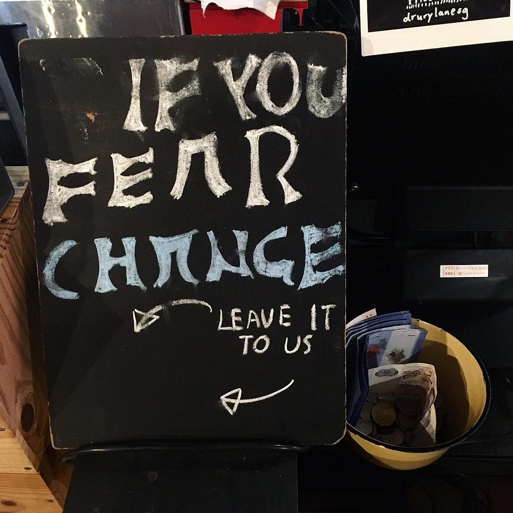 fear change