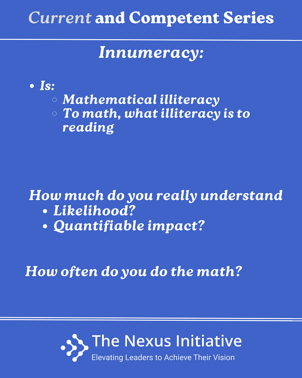 This image covers the topic of Innumeracy and its potential impact on executive decision-making. Executive coaching can help leaders develop more skills like innumeracy.