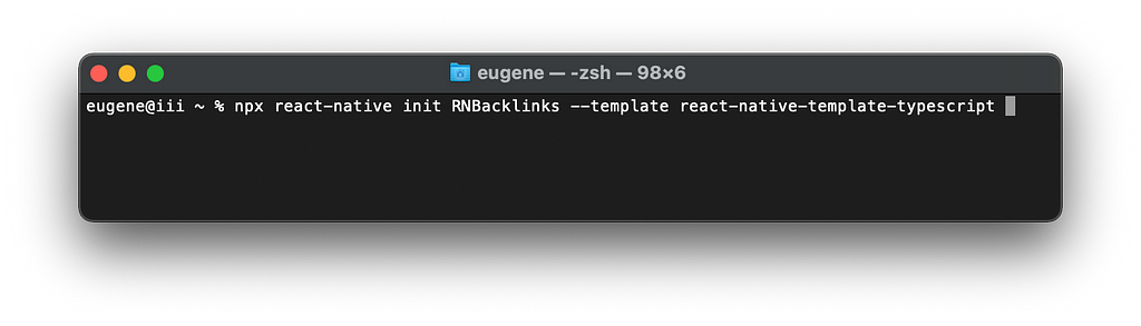 npx react-native init RNBacklinks — template react-native-template-typescript
