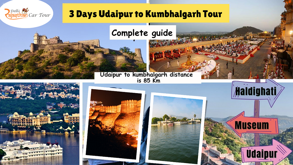3 Days Udaipur to Kumbhalgarh Tour/ Udaipur to Kumbhalgarh distance