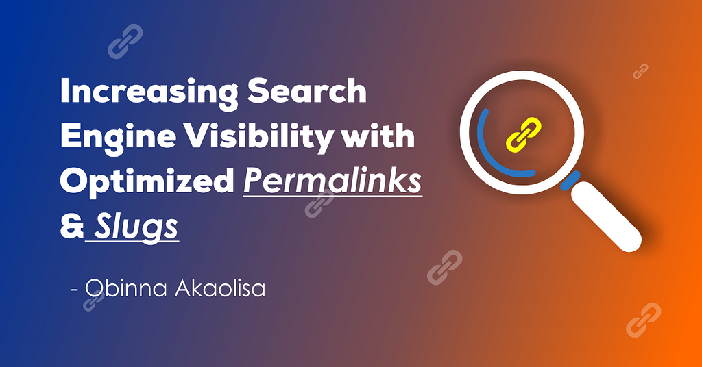 Increasing search engine visibility with optimized permalinks & slugs