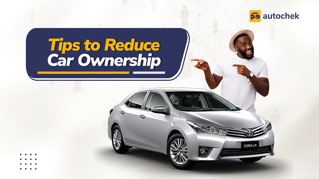 Tips to Reduce Car Ownership Costs