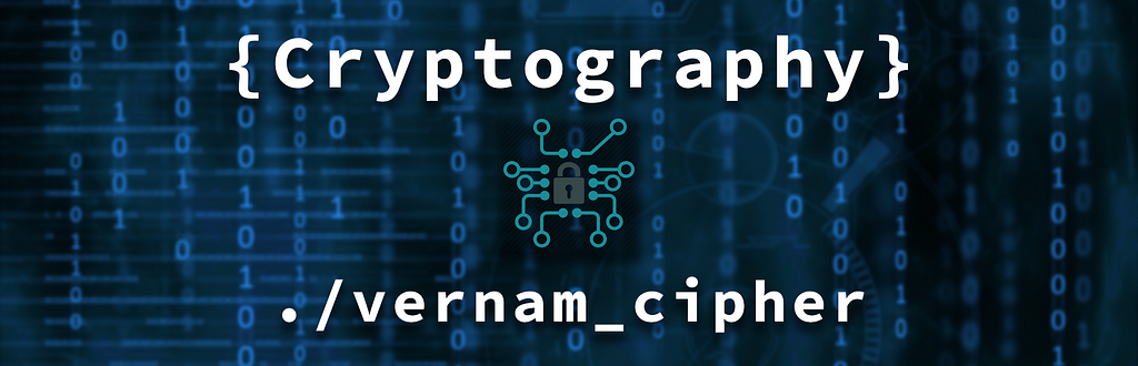 The Vernam Cipher | LaptrinhX