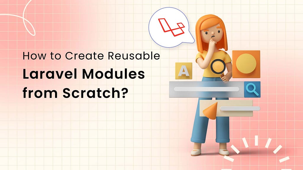 How to Create Reusable Laravel Modules from Scratch
