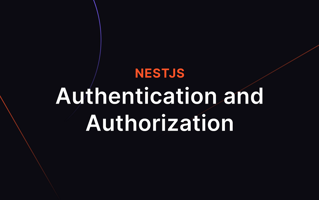 Authentication And Authorization In NestJS | LaptrinhX