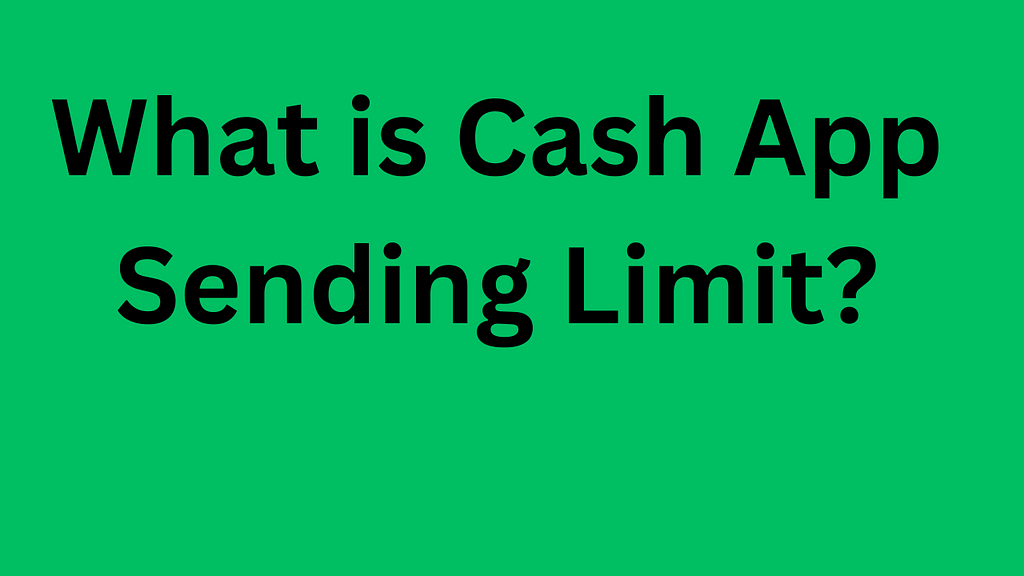 Cash App sending limit