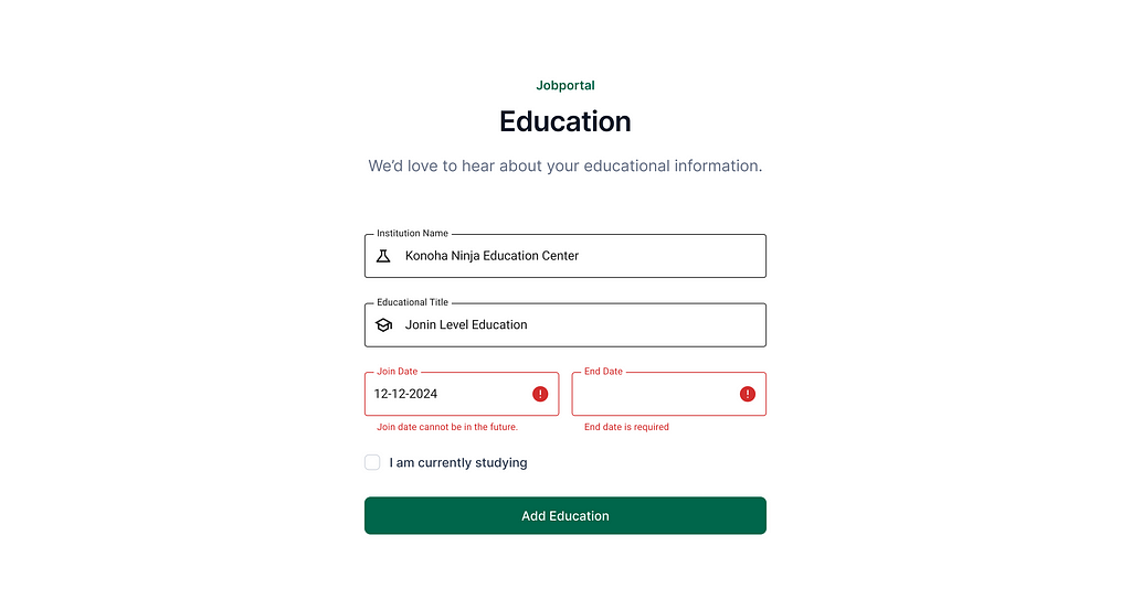 An education information form for JobPortal, showing input fields for Institution Name, Educational Title, Join Date, and End Date. The Join Date and End Date fields are in an error state, highlighted with red borders and error messages.