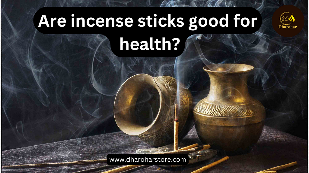 Are incense Sticks good for health?