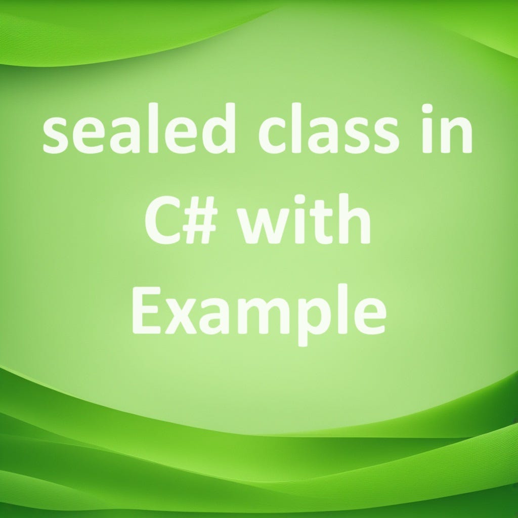 sealed class in C# with Example