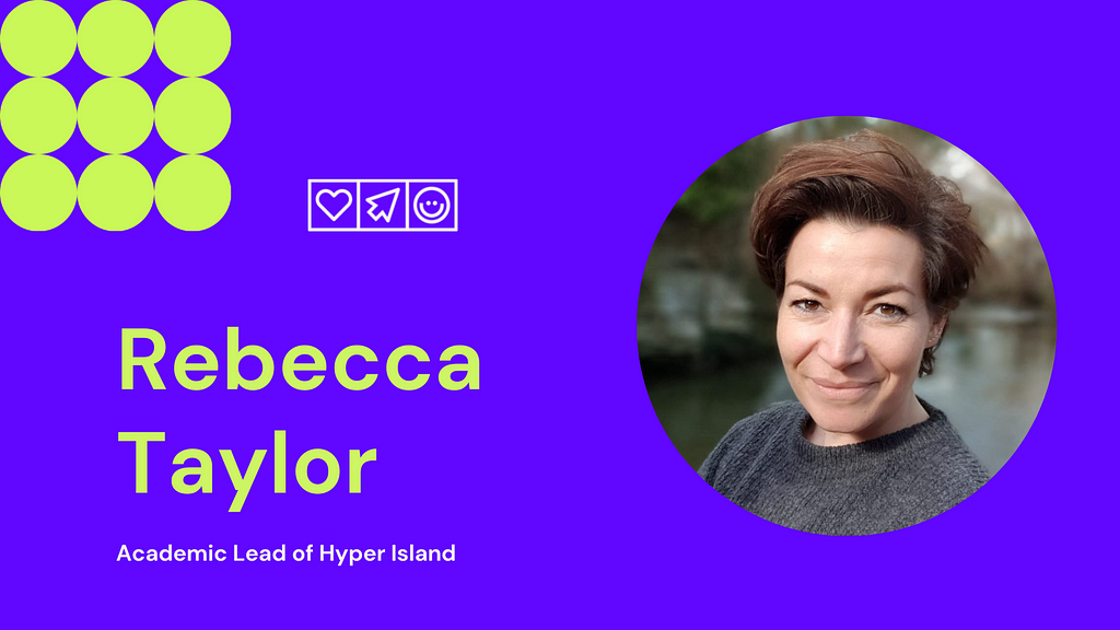 Rebecca Taylor @ Hyper Island