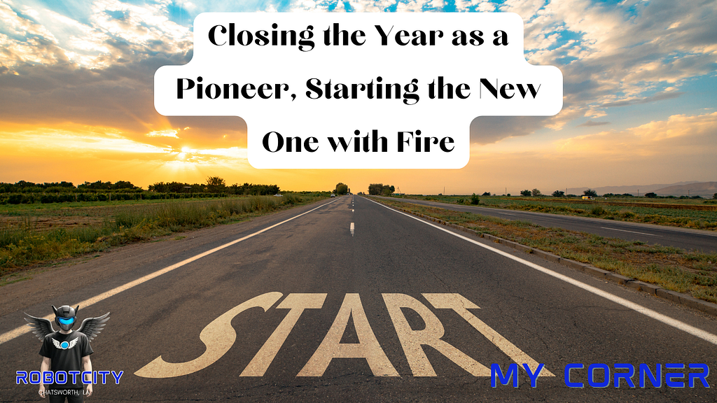Closing the Year as a Pioneer, Starting the New One with Fire