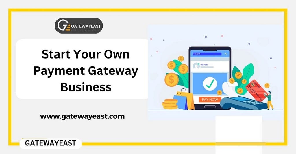 Start Your Own Payment Gateway Business