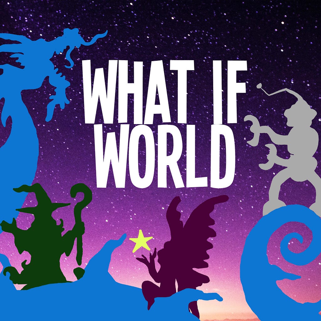 What If World — Stories for Kids podcast cover art