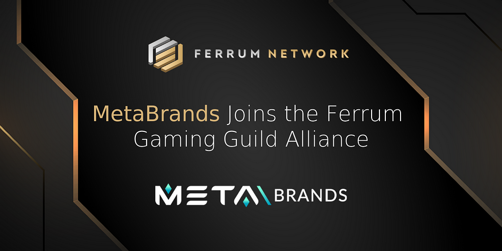 MetaBrands Joins the Ferrum Gaming Guild Alliance