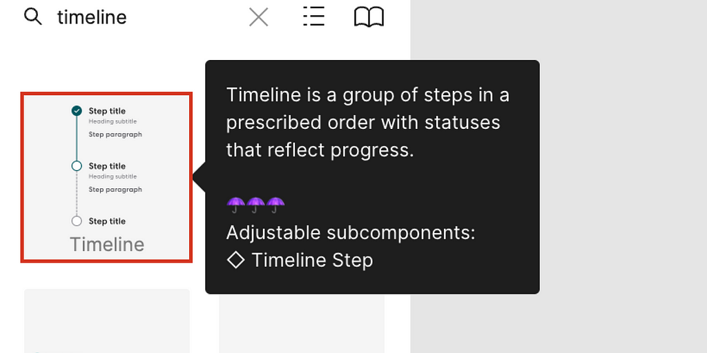 Hovering over the Timeline component inside of Figma. The tooltip reads, “Timeline is a group of steps in a prescribed order with statuses that reflect progress. Adjustable subcomponents: Timeline Step.”
