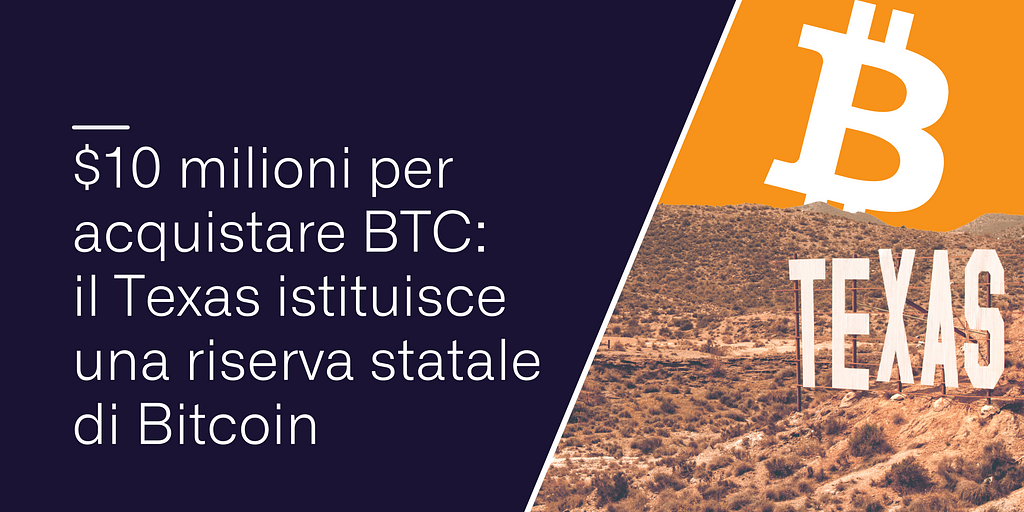 Il Texas istituisce una riserva statale di Bitcoin: pronti 10 milioni per acquistare BTC