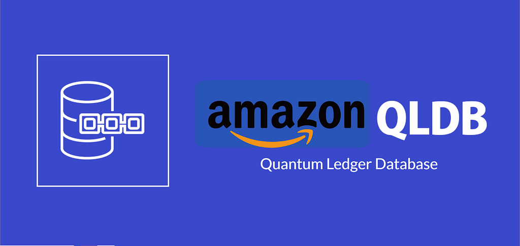 QLDB — Quantum Ledger Database