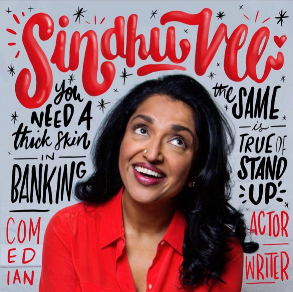 Sindu Vee in a red top looking up at her name above her in matching red lettering. The quote from evening standard is in Black letters around her.