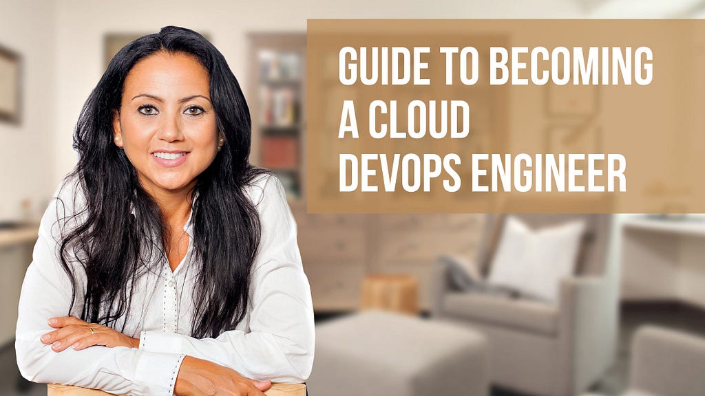 Guide to Becoming a Cloud DevOps Engineer