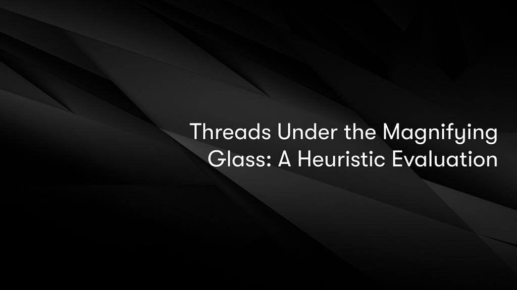 Cover photo titles “Threads Under the Magnifying Glass: A Heuristic Evaluation”.