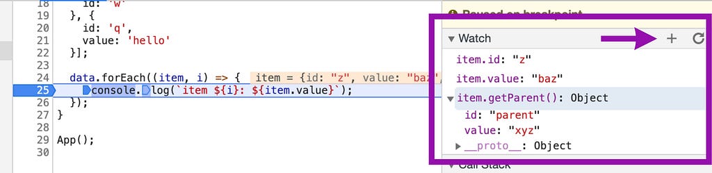 Add your variables to the debugger watch list by clicking the plus sign, and watch as their values update automatically!