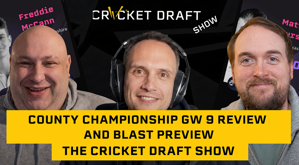 County Champ Mid-Season Review & Crucial T20 Blast Strategy!  (Don’t Miss This!)