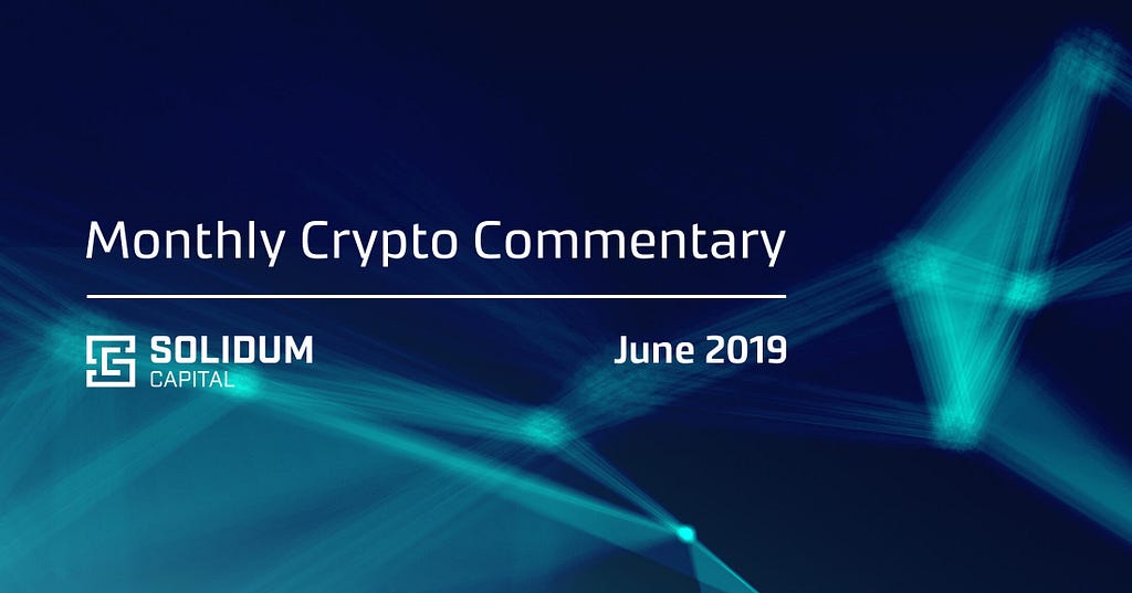 Monthly Crypto Commentary — June 2019