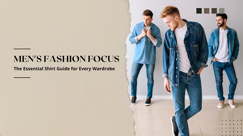 The Essential Shirt Guide for Every Wardrobe