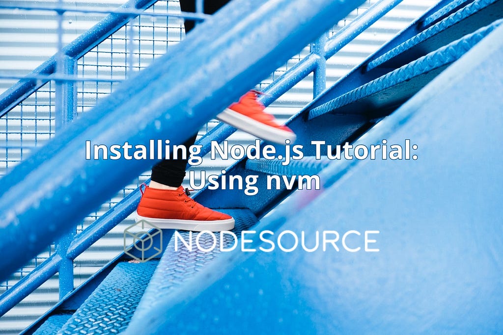 Installing Node.js Tutorial: using nvm on MacOS and Ubuntu