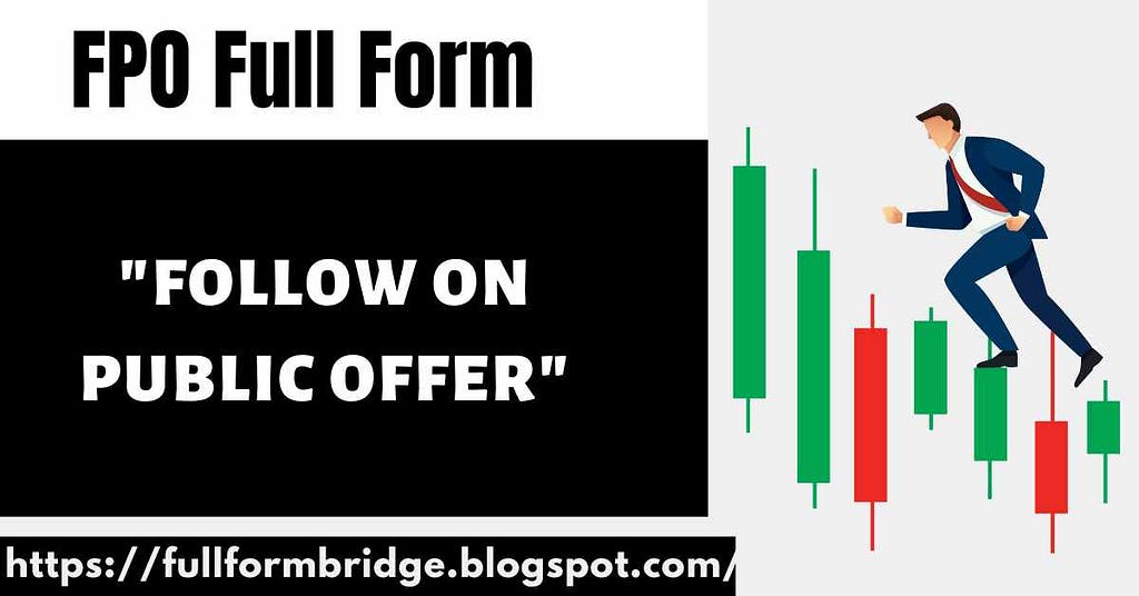 FPO Full Form: Follow On Public Offer