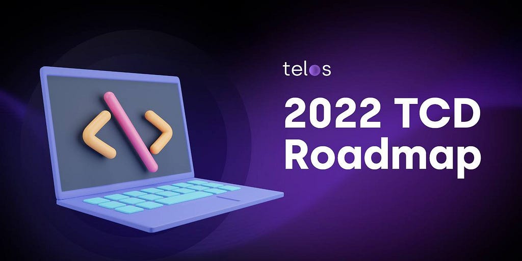 Text reading 2022 TCD Roadmap with a laptop next to it.