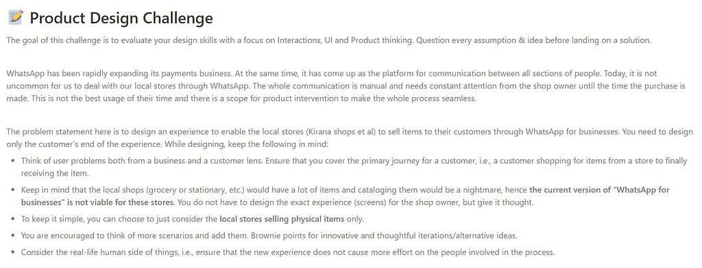 The problem statement here is to design an experience to enable the local stores (Kirana shops et al) to sell items to their customers through WhatsApp for businesses. You need to design only the customer’s end of the experience.