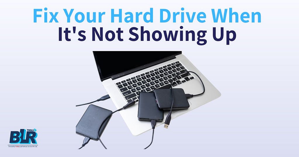 Fix Your Hard Drive When It’s Not Showing Up